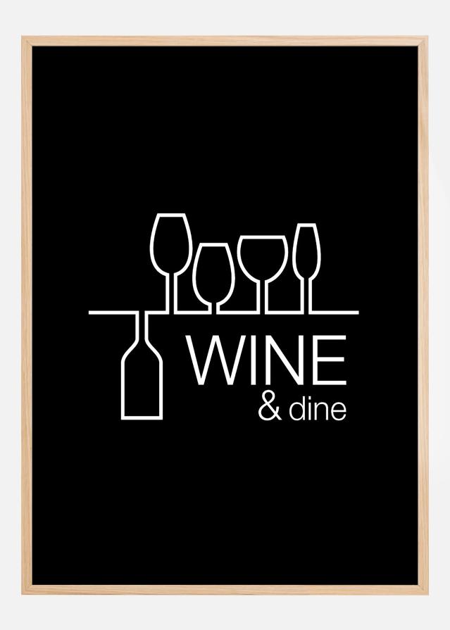 Wine & dine - Črn z belim potiskom Poster