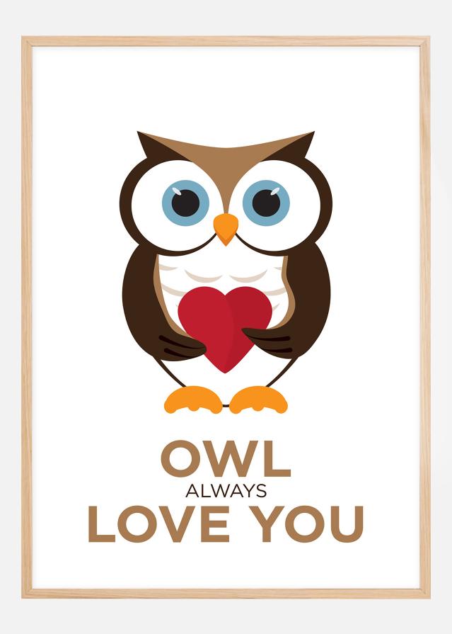 Owl Always Love you - Rjavo-črna Poster